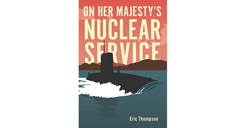 BOOK REVIEW | On Her Majesty's Nuclear Service - Baird Maritime